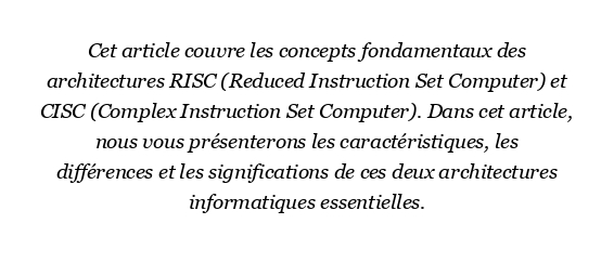 Que sont RISC et CISC ?